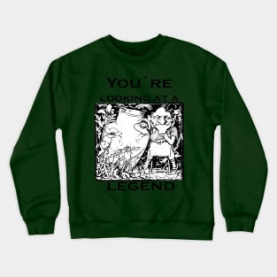 You're Looking At A Legend St Patricks Day Clurichaun Crewneck Sweatshirt